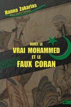 Voici le vrai Mohammed et le faux Coran