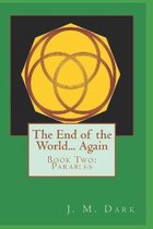 The End of the World... Again: Book Two