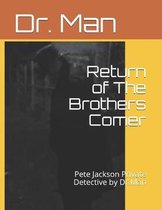 Return of The Brothers Comer