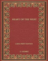 Heart Of The West - Large Print Edition