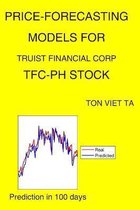 Price-Forecasting Models for Truist Financial Corp TFC-PH Stock