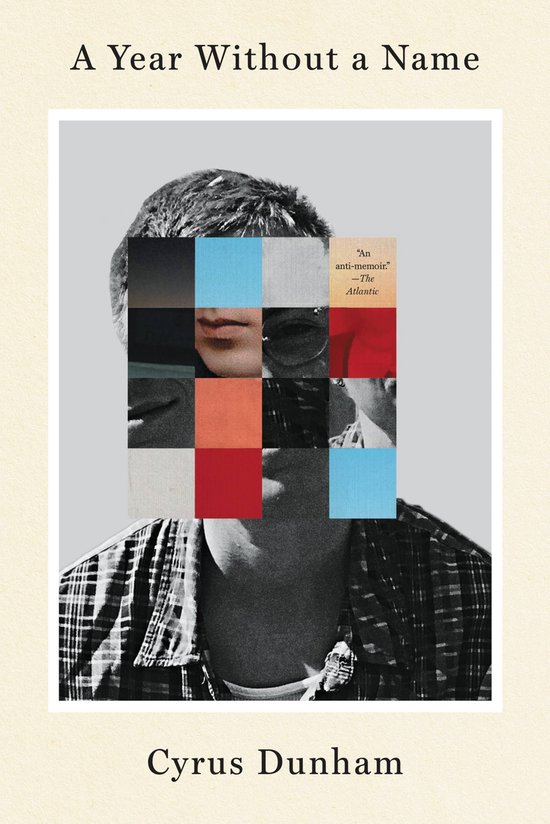 Boekcover met de titel 'A Year Without a Name'. De gezichtsuitdrukking van een persoon is opgedeeld in gekleurde vierkanten. De titel en naam van de auteur staan onderaan.