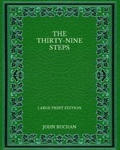 The Thirty-Nine Steps - Large Print Edition