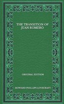 The Transition Of Juan Romero - Original Edition