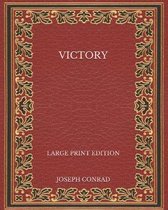 Victory - Large Print Edition