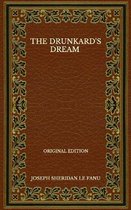 The Drunkard's Dream - Original Edition