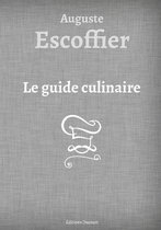 Auguste Escoffier Le guide culinaire