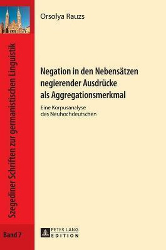 Szegediner Schriften Zur Germanistischen Linguistik- Negatio ... - cover