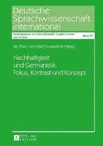 Deutsche Sprachwissenschaft International- Nachhaltigkeit Und Germanistik. Fokus, Kontrast Und Konzept