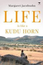 Life is Like a Kudu Horn