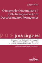 Passagem- O Imperador Maximiliano I, a Alta Finan�a Alem� E OS Descobrimentos Portugueses
