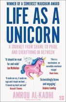 Life as a Unicorn A Journey from Shame to Pride and Everything in Between