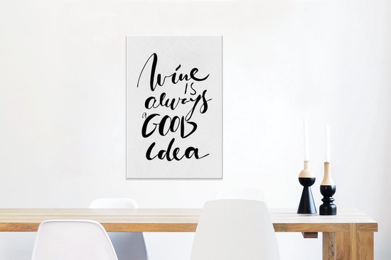 Citation à Vin est toujours une bonne idée avec un fond blanc 60x90 cm - impression photo sur toile peinture (Décoration murale salon / chambre à coucher)