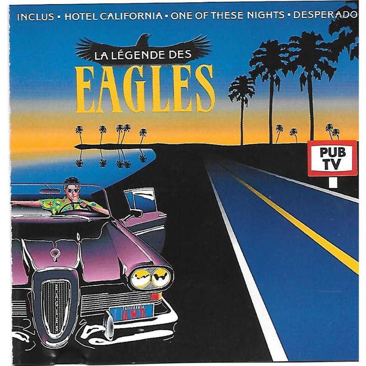 Eagles – La Légende Des Eagles