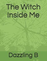 The Witch Inside Me