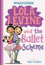 Lola Levine 3 - Lola Levine and the Ballet Scheme