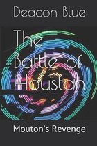 The Battle of Houston