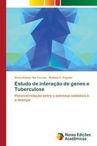 Estudo de interação de genes e Tuberculose