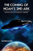 The Coming of Noah's 2nd Ark