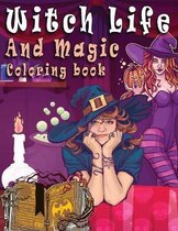 Witch Life And Magic Coloring Book