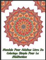 Mandala pour adultes livre de coloriage simple pour la meditation
