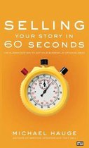 Selling Your Story in 60 Seconds