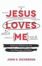 Jesus Loves Me Christian Essentials for the Head and the Heart