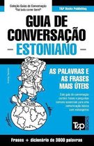 European Portuguese Collection- Guia de Conversação Português-Estoniano e vocabulário temático 3000 palavras