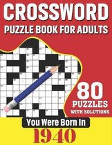 You Were Born In 1940: Crossword Puzzle Book For Adults