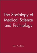 The Sociology of Medical Science and Technology