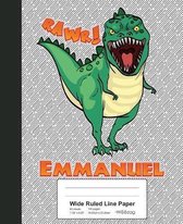Wide Ruled Line Paper: EMMANUEL Dinosaur Rawr T-Rex Notebook