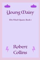 The Witch Queen- Young Maisy