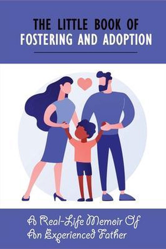 The Little Book Of Fostering and Adoption - cover