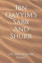 Islamic Self-Improvement- Ibn Qayyim's Sabr And Shukr