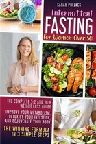 Intermittent Fasting for Women over 50: The Complete 5:2 and 16