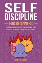 Self Discipline For Beginners