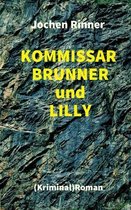 Kommissar Brunner und Lilly