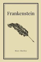 Frankenstein by Mary Shelley