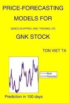 Price-Forecasting Models for Genco Shipping and Trading Ltd GNK Stock