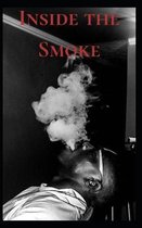 Inside the Smoke