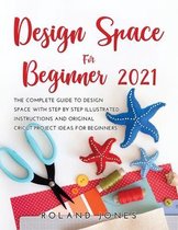 Design Space for Beginners 2021