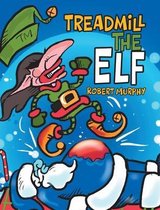 Treadmill the Elf