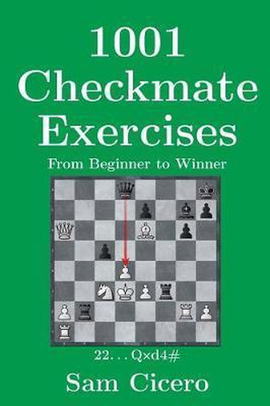 Checkmate Exercises for Improving Your Chess Skills- 1001 Checkmate Exercises