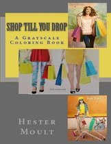 Shop 'till you Drop!