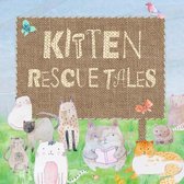 Kitten Rescue Tales