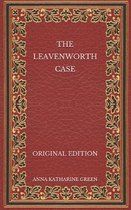 The Leavenworth Case - Original Edition