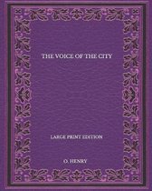 The Voice Of The City - Large Print Edition