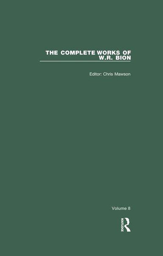 The Complete Works of W.R. Bion - The Complete Works of W.R. ... - cover