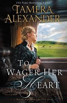 A Belle Meade Plantation Novel 3 - To Wager Her Heart