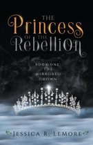 The Mirrored Crown-The Princess of the Rebellion